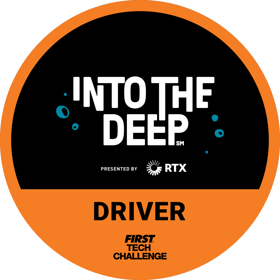 Team Button with the FIRST Tech Challenge logo, into the deep logo, and a driver heading